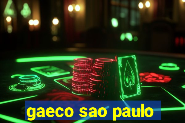 gaeco sao paulo