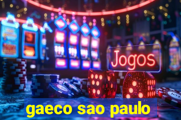 gaeco sao paulo