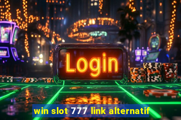 win slot 777 link alternatif