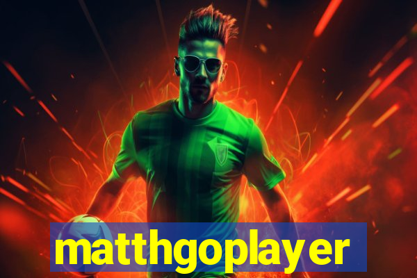 matthgoplayer