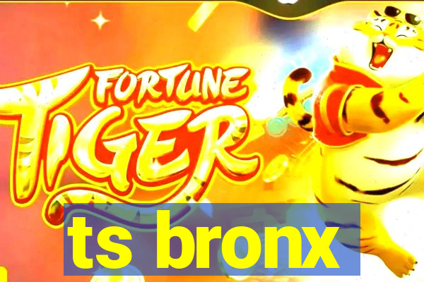 ts bronx