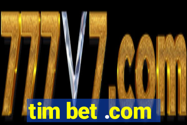 tim bet .com