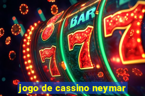 jogo de cassino neymar