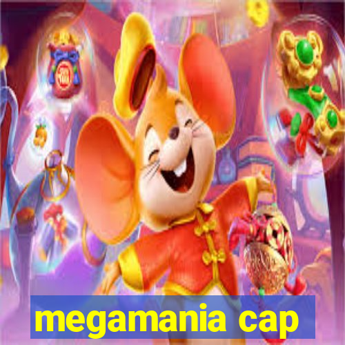 megamania cap