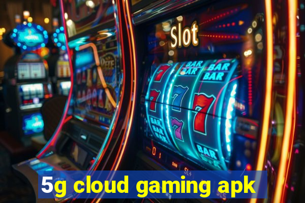 5g cloud gaming apk