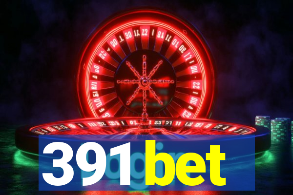 391 bet