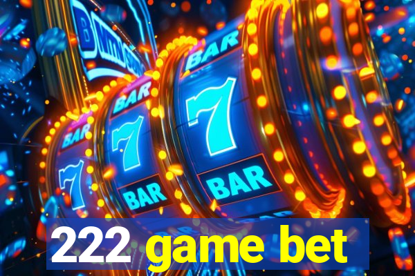 222 game bet