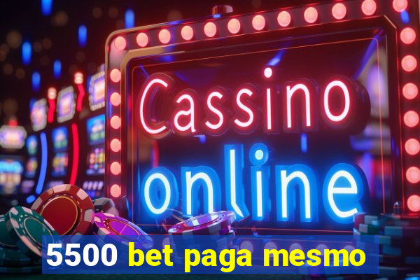 5500 bet paga mesmo