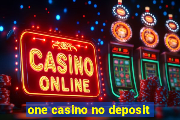 one casino no deposit