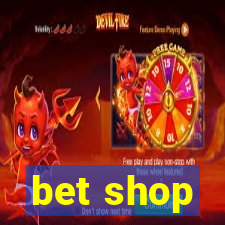 bet shop