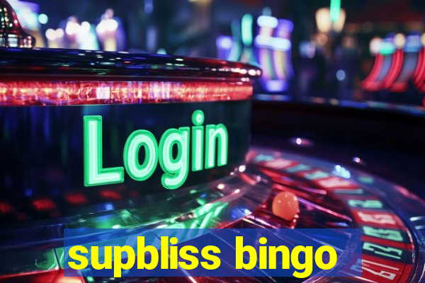 supbliss bingo