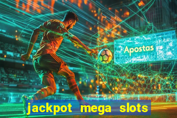 jackpot mega slots cash winner