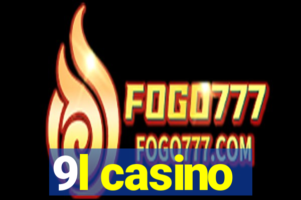 9l casino