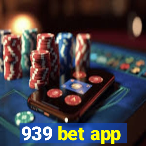 939 bet app