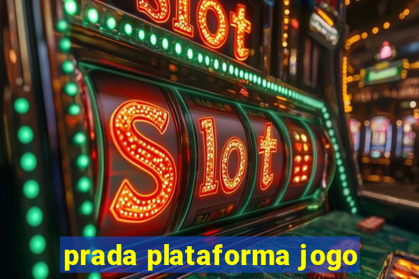 prada plataforma jogo