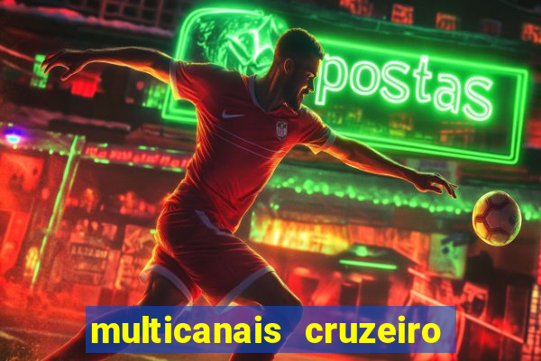 multicanais cruzeiro ao vivo