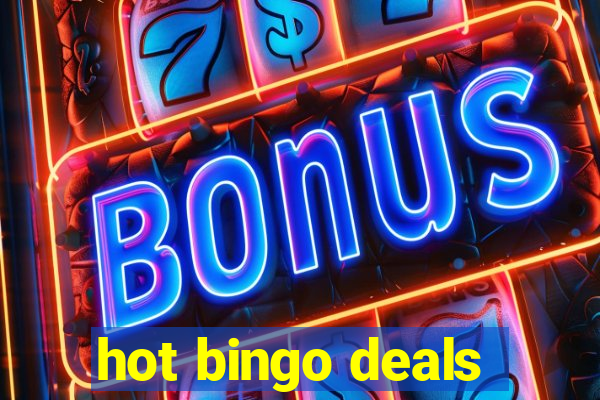 hot bingo deals