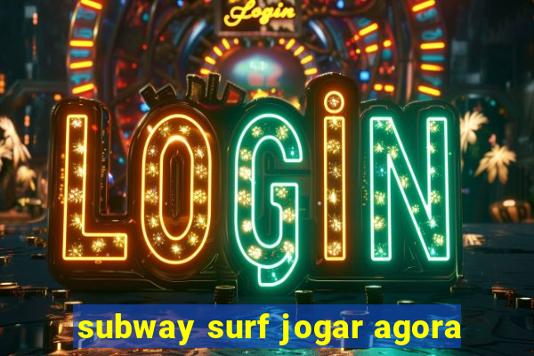 subway surf jogar agora