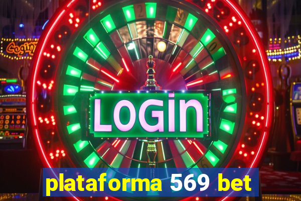 plataforma 569 bet