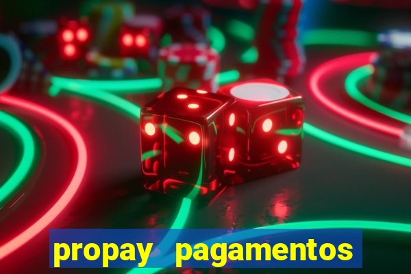 propay pagamentos ltda jogos