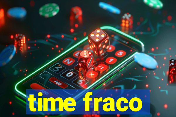 time fraco