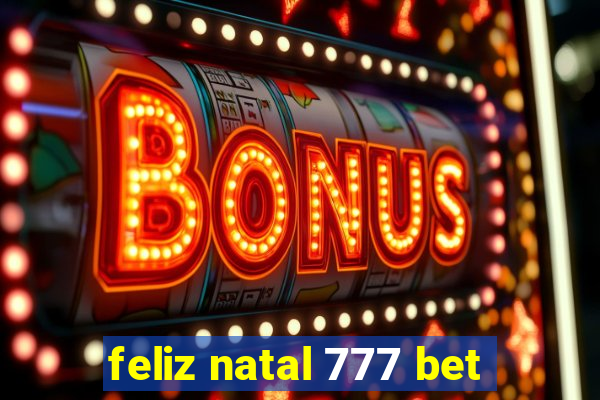 feliz natal 777 bet