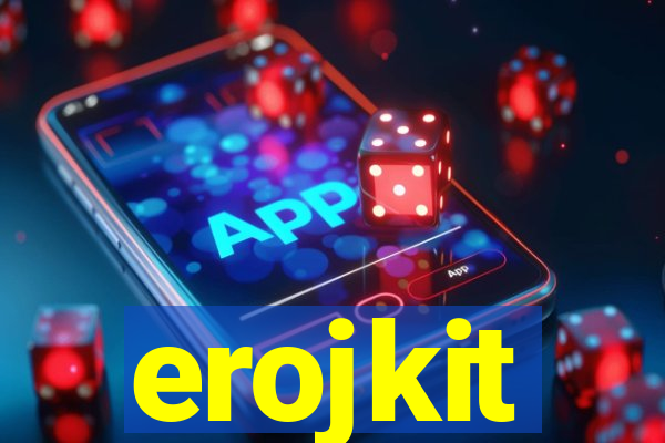 erojkit