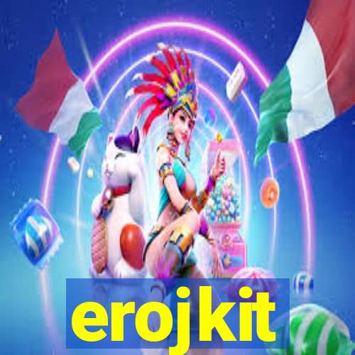 erojkit