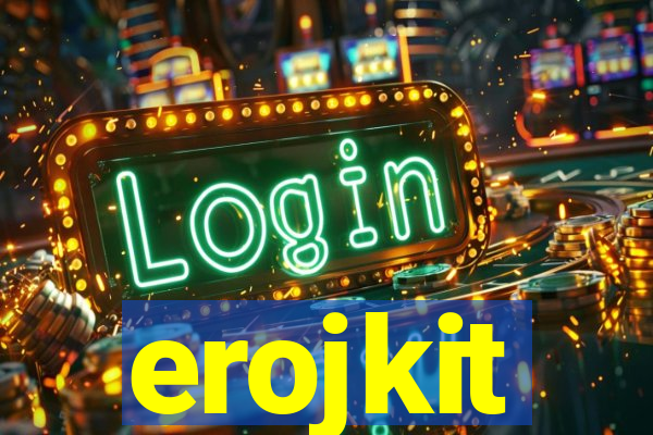 erojkit