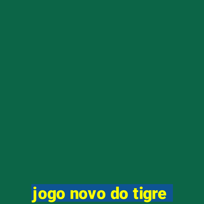 jogo novo do tigre