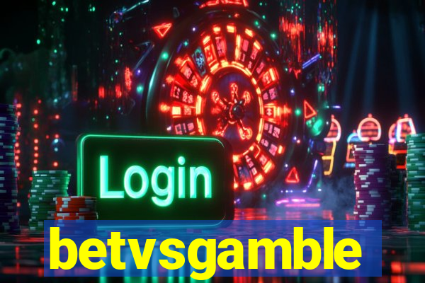 betvsgamble