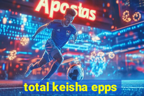 total keisha epps