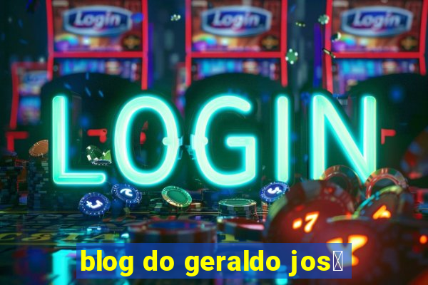 blog do geraldo jos茅