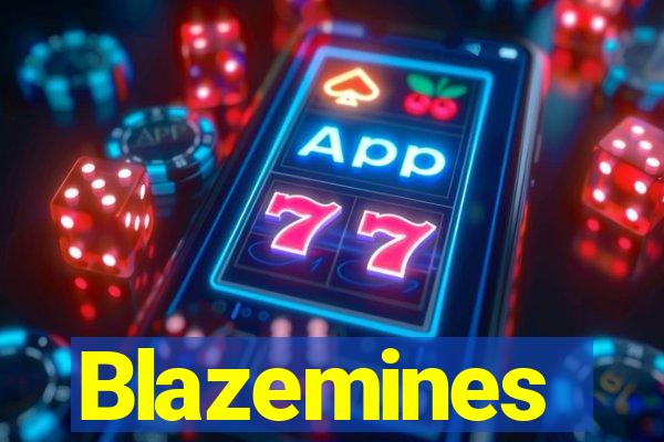 Blazemines