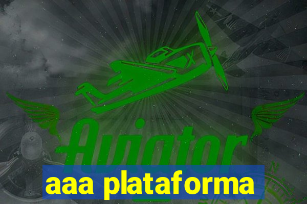 aaa plataforma