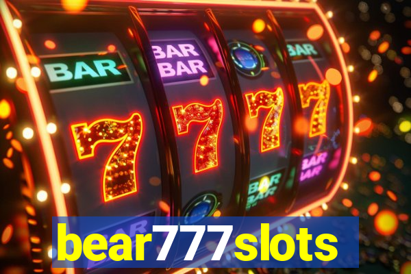 bear777slots