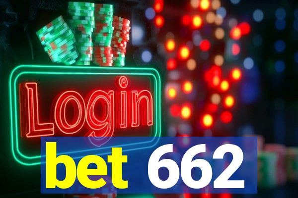 bet 662