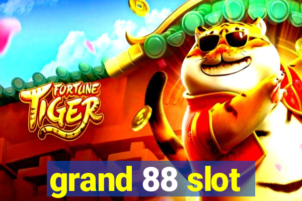 grand 88 slot