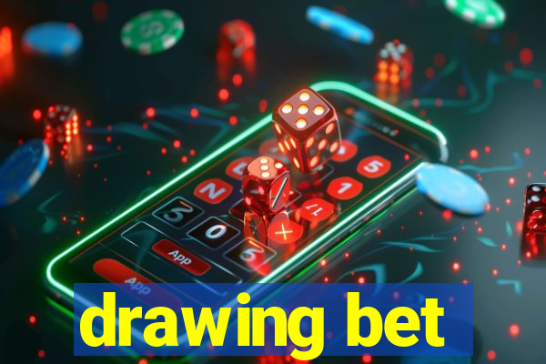 drawing bet