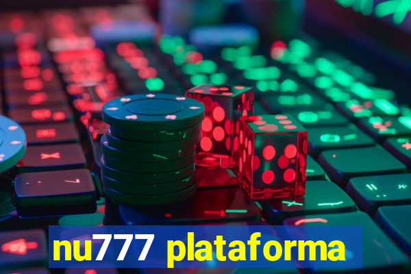 nu777 plataforma