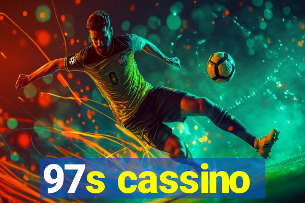 97s cassino