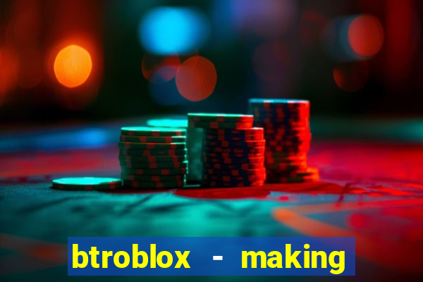 btroblox - making roblox better