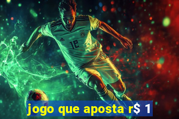 jogo que aposta r$ 1