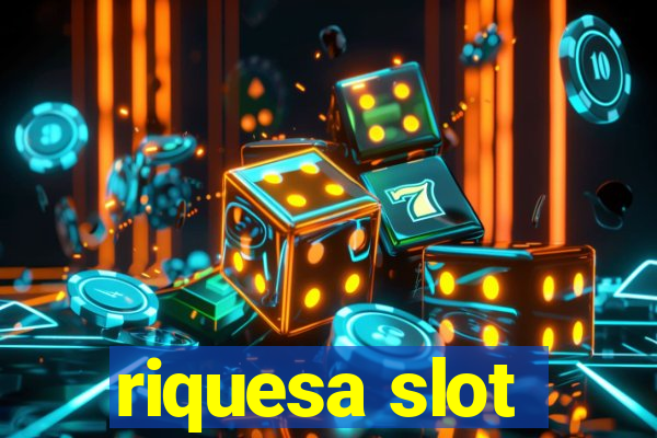 riquesa slot