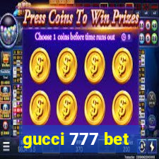 gucci 777 bet