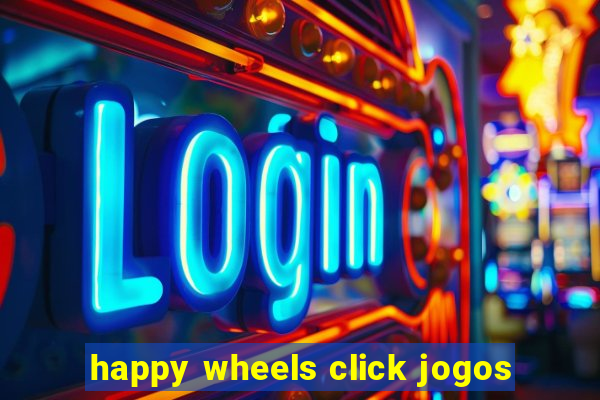 happy wheels click jogos