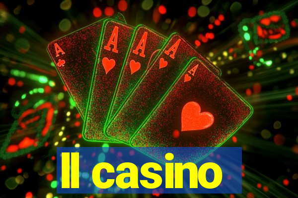 ll casino