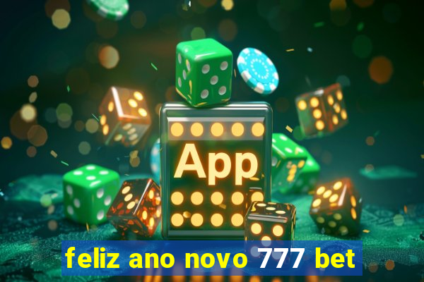 feliz ano novo 777 bet