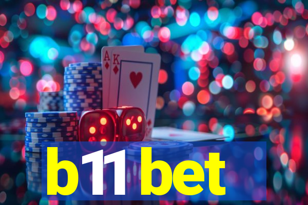 b11 bet