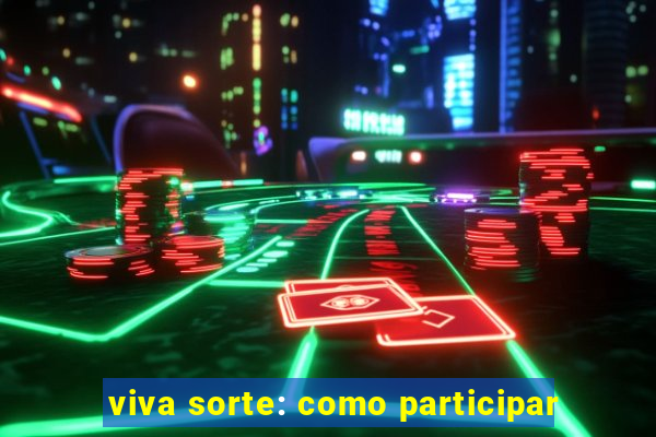 viva sorte: como participar